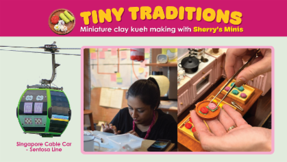 SENTOSA LINE (ROUND TRIP) + SHERRY'S MINIS CLAY MAKING WORKSHOP
